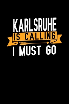 Karlsruhe is calling I Must go: Graph Paper Vacation Notebook with 120 pages 6x9 perfect as math book, sketchbook, workbook and diary