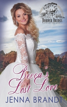 Becca's Lost Love - Book #6 of the Border Brides