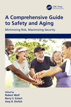 Paperback A Comprehensive Guide to Safety and Aging: Minimizing Risk, Maximizing Security Book