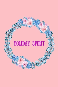 Holiday Spirit: Blank Lined Holiday Journal To Write In Notes - Pretty Pink wreath