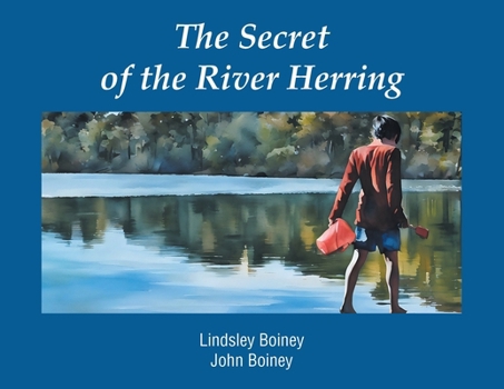 The Secret of the River Herring