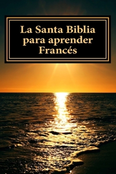 Paperback La Santa Biblia para aprender Frances: Libro bilingue [Spanish] Book