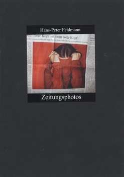 Paperback Hans-Peter Feldmann: Zeitungsphotos Book