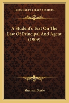Paperback A Student's Text On The Law Of Principal And Agent (1909) Book