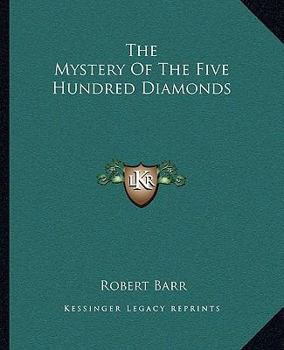 Paperback The Mystery Of The Five Hundred Diamonds Book