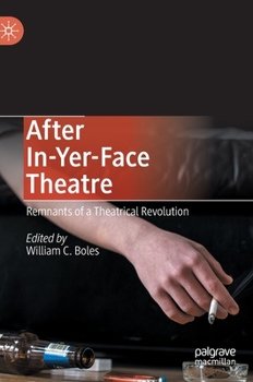 Hardcover After In-Yer-Face Theatre: Remnants of a Theatrical Revolution Book