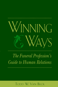 Winning Ways: The Funeral Profession's Guide to Human Relations - Book  of the A & L Allied Health