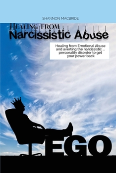 Paperback Healing from Narcissistic Abuse: Healing from Emotional Abuse and averting the narcissistic ... personality disorder to get your power back Book