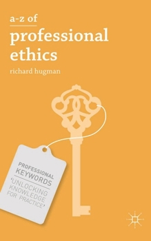Paperback A-Z of Professional Ethics: Essential Ideas for the Caring Professions Book