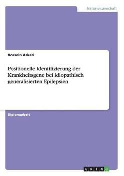 Paperback Positionelle Identifizierung der Krankheitsgene bei idiopathisch generalisierten Epilepsien [German] Book