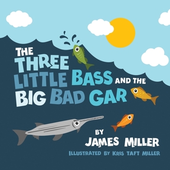 Paperback The Three Little Bass and the Big Bad Gar Book