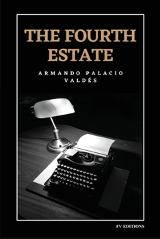 The Fourth Estate: Unabridged edition: VOL.1-2