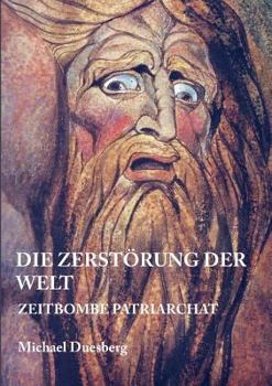 Paperback Die Zerstörung Der Welt [German] Book