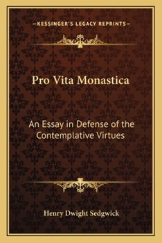 Paperback Pro Vita Monastica: An Essay in Defense of the Contemplative Virtues Book