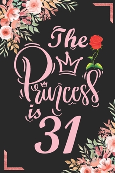 The Princess Is 31: 31st Birthday & Anniversary Notebook Flower Wide Ruled Lined Journal 6x9 Inch ( Legal ruled ) Family Gift Idea Mom Dad or Kids in Holidays - Marble & Red Love Flowers Cover