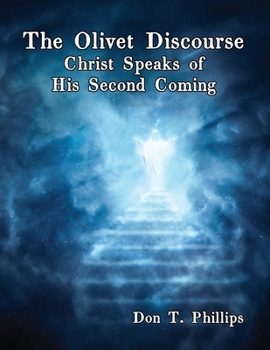 Paperback The Olivet Discourse: Christ Speaks of His Second Coming Book