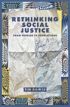 Paperback Rethinking Social Justice: From Peoples to Populations Book