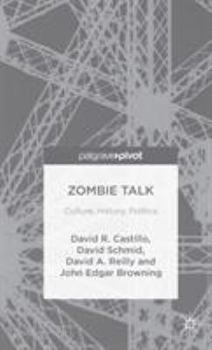Hardcover Zombie Talk: Culture, History, Politics Book