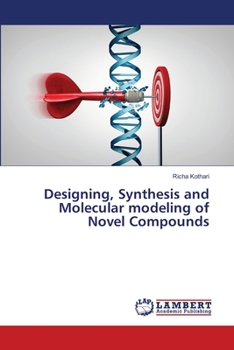 Paperback Designing, Synthesis and Molecular modeling of Novel Compounds Book