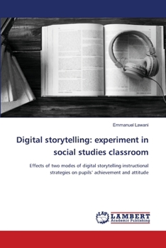 Digital storytelling: experiment in social studies classroom