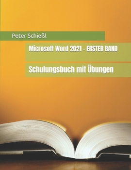 Paperback Microsoft Word 2021 - ERSTER BAND: Schulungsbuch mit Übungen [German] Book