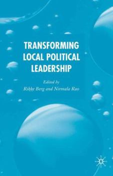 Hardcover Transforming Political Leadership in Local Government Book