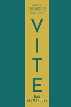 Paperback Vite: Vaincre la Procrastination et Stimuler la Productivité [French] Book