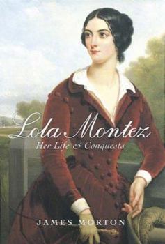 Hardcover Lola Montez: Her Life & Conquests Book