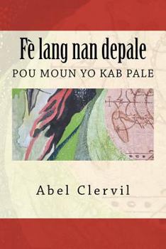 Paperback F? Lang Nan Depale: Pou Moun Yo Kab Pale [Haitian French Creole] Book