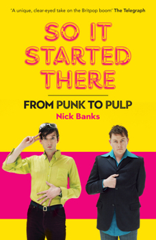 Paperback So It Started There: From Punk to Pulp Book