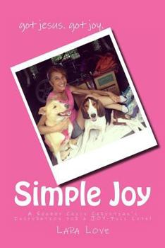 Paperback Simple Joy: A Shabby Chick Christian's Inspiration for a JOY-Full Life! Book