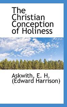Paperback The Christian Conception of Holiness Book