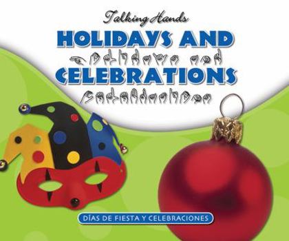 Library Binding Holidays and Celebrations/Dias de Fiesta Y Celebraciones [Sign_Language] Book