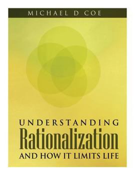 Paperback Understanding Rationalization And How It Limits Life Book