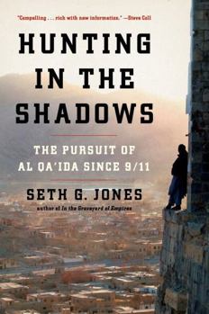 Paperback Hunting in the Shadows: The Pursuit of Al Qa'ida Since 9/11 Book