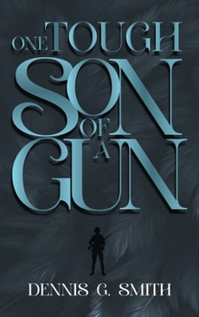 Hardcover One Tough Son of a Gun Book