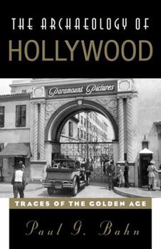 Hardcover The Archaeology of Hollywood: Traces of the Golden Age Book