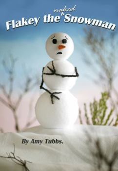 Paperback Flakey the Naked Snowman Book