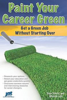 Paperback Paint Your Career Green: Get a Green Job Without Starting Over Book