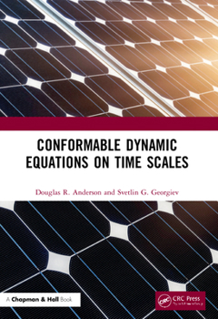 Paperback Conformable Dynamic Equations on Time Scales Book