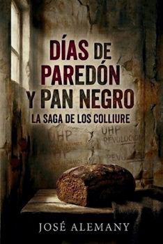 Paperback Días de paredón y pan negro: Crónicas de Sajará [Spanish] [Large Print] Book