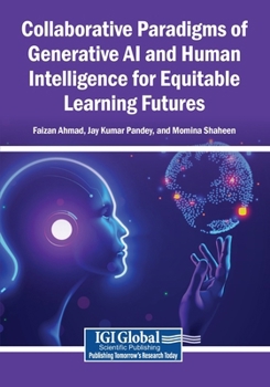 Paperback Collaborative Paradigms of Generative AI and Human Intelligence for Equitable Learning Futures Book