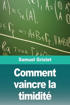 Paperback Comment vaincre la timidité [French] Book