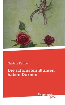 Paperback Die schönsten Blumen haben Dornen [German] Book