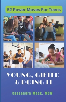 Paperback Young, Gifted and Doing It: 52 Power Moves for Teens Book