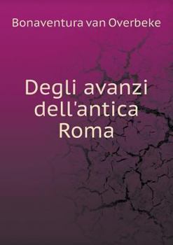 Paperback Degli avanzi dell'antica Roma [Italian] Book