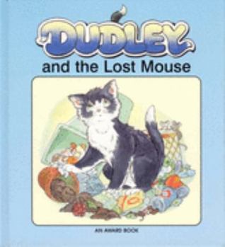Hardcover Dudley and the Lost Mouse (Dudley the Cat) Book