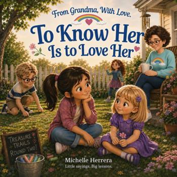 Paperback To Know Her is to Love Her (From Grandma, With Love.) Book