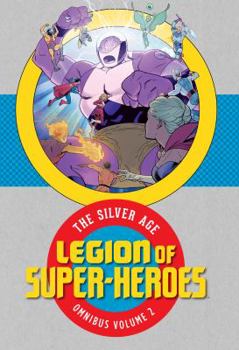 Hardcover Legion of Super-Heroes: The Silver Age Omnibus Vol. 2 Book
