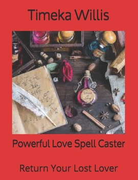 Paperback Powerful Love Spell Caster: Return Your Lost Lover Book